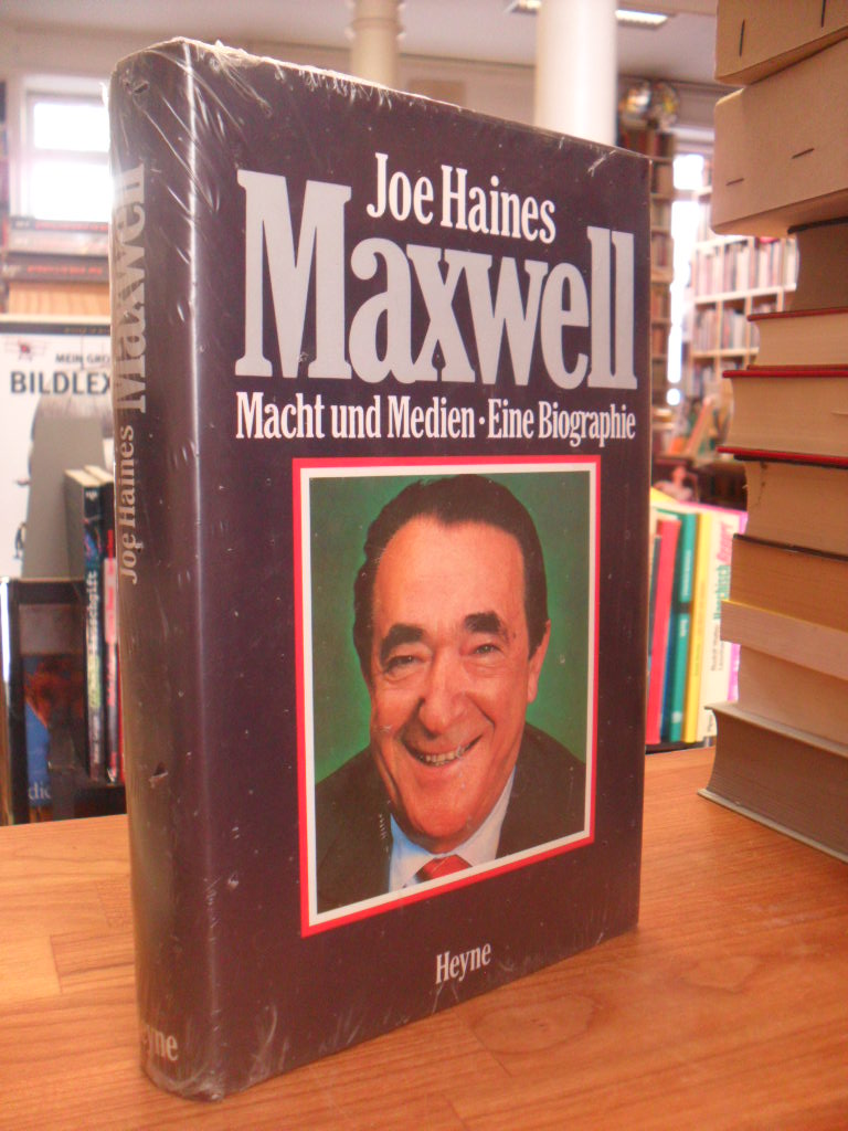 Haines, Maxwell – Macht und Medien – Eine Biographie,