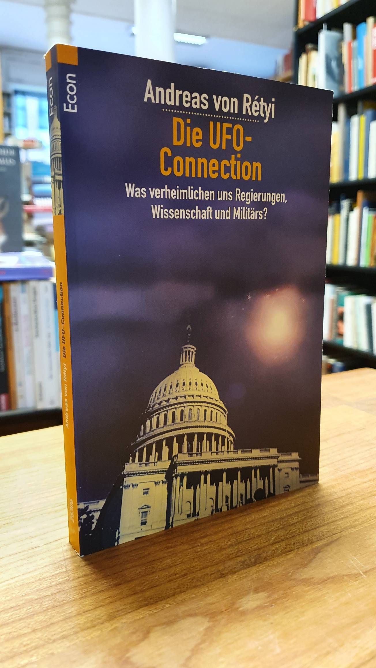 Rétyi, Die UFO-Connection – Was verheimlichen uns Regierungen, Wissenschaft und Rétyi, Die UFO-Connection – Was verheimlichen uns Regierungen, Wissenschaft und