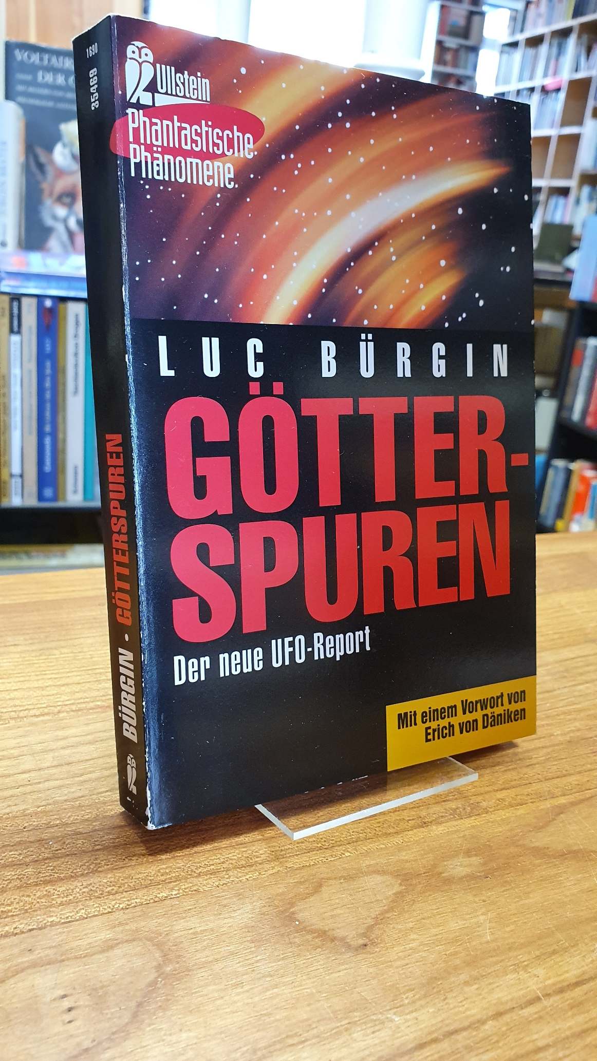 Bürgin, Götterspuren – Der neue UFO-Report – Mit einem Vorwort von Erich von Dän Bürgin, Götterspuren – Der neue UFO-Report – Mit einem Vorwort von Erich von Dän