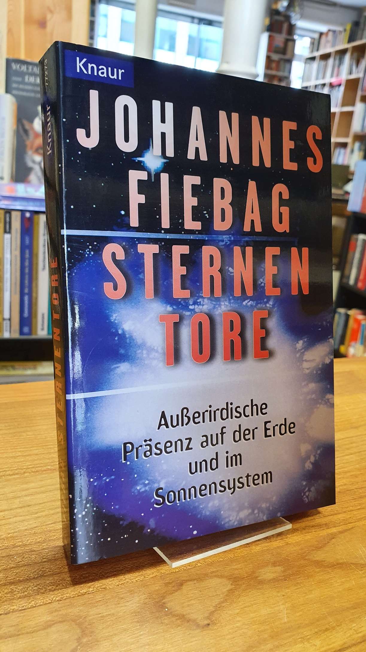 Fiebag, Sternentore – Außerirdische Präsenz auf der Erde und im Sonnensystem, Fiebag, Sternentore – Außerirdische Präsenz auf der Erde und im Sonnensystem,