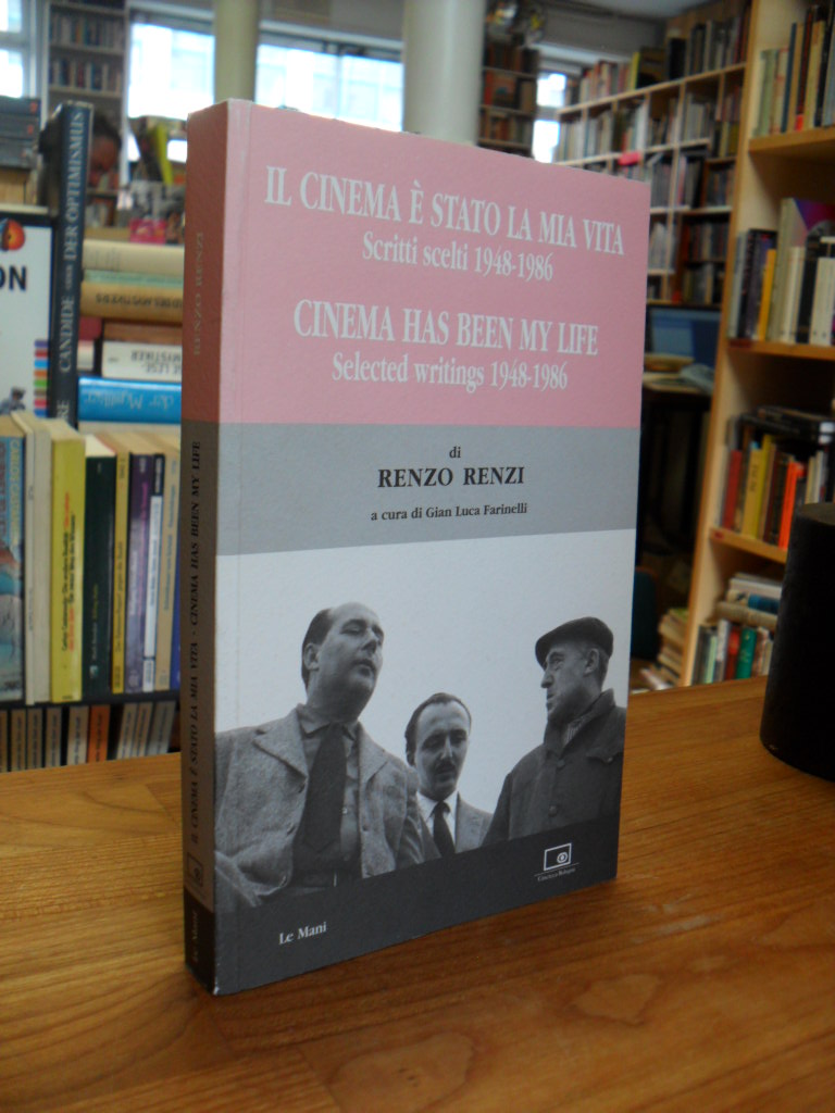Renzi, Il cinema è stato la mia vita – Scritti scelti 1948-1986 (=  Cinema has b