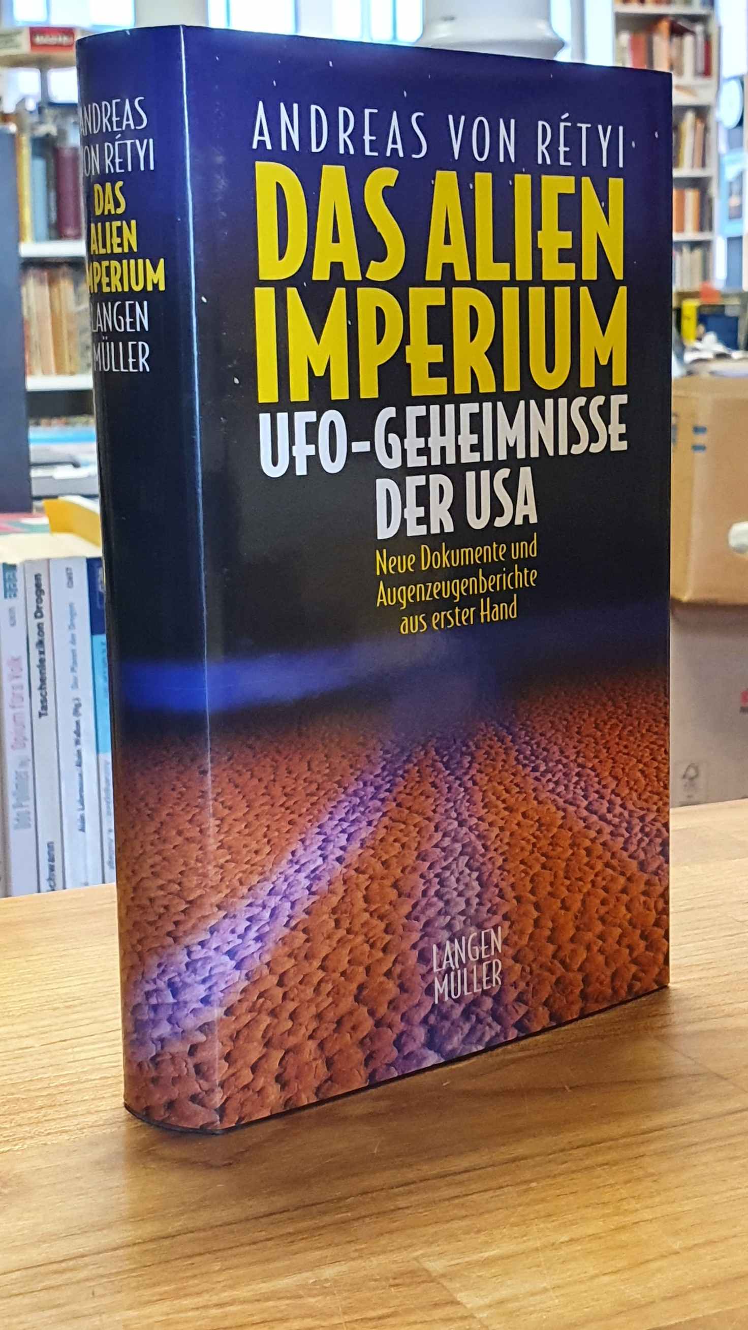 Rétyi, Das Alien-Imperium – UFO-Geheimnisse der USA; neue Dokumente und Augenzeu Rétyi, Das Alien-Imperium – UFO-Geheimnisse der USA; neue Dokumente und Augenzeu