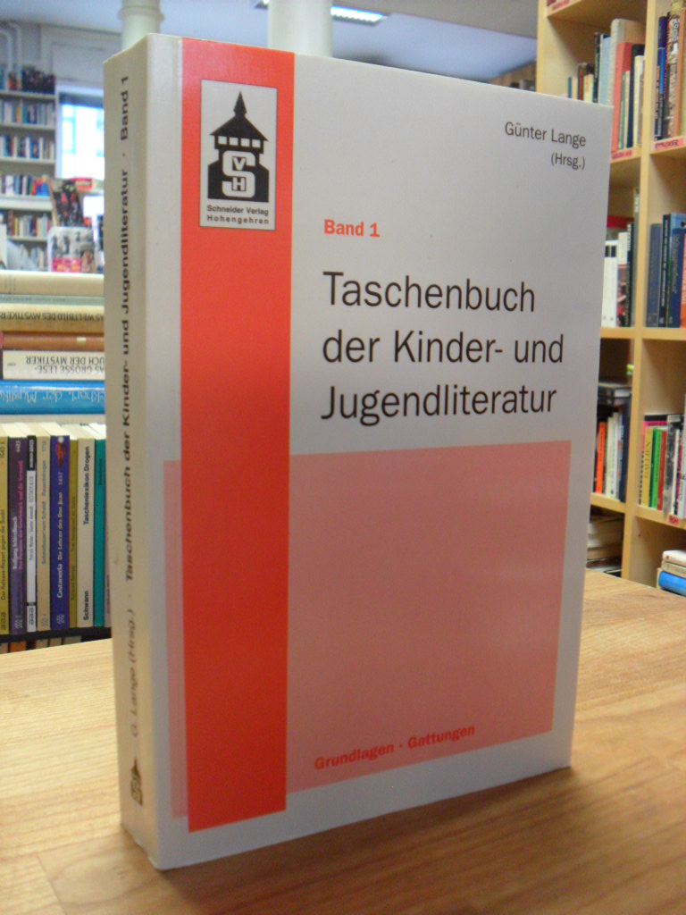 Lange, Taschenbuch der Kinder- und Jugendliteratur – Bd. 1: Grundlagen – Gattung