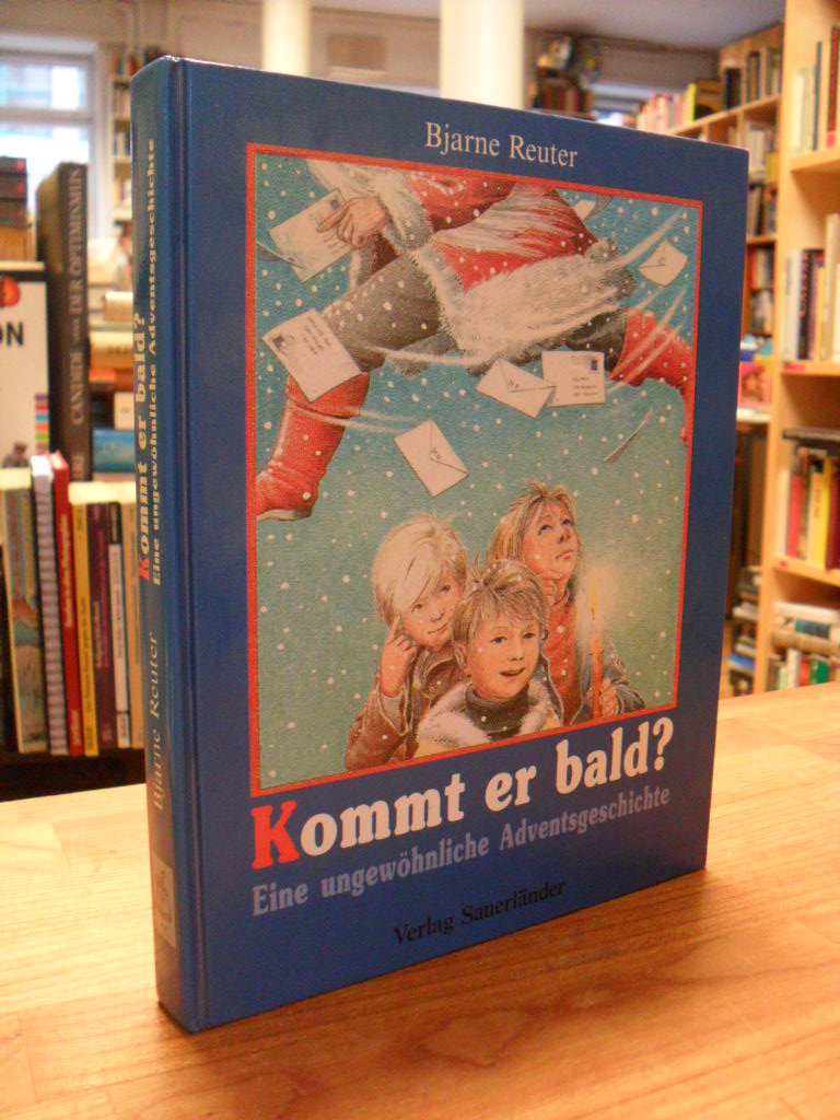 Reuter, Kommt er bald? Eine ungewöhnliche Adventsgeschichte, Reuter, Kommt er bald? Eine ungewöhnliche Adventsgeschichte,