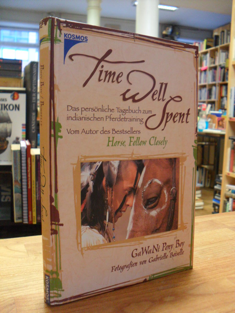 Time well spent – Das persönliche Tagebuch zum indianischen Pferdetraining, Time well spent – Das persönliche Tagebuch zum indianischen Pferdetraining,