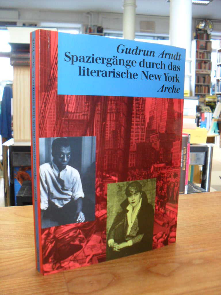 Arndt, Spaziergänge durch das literarische New York, Arndt, Spaziergänge durch das literarische New York,