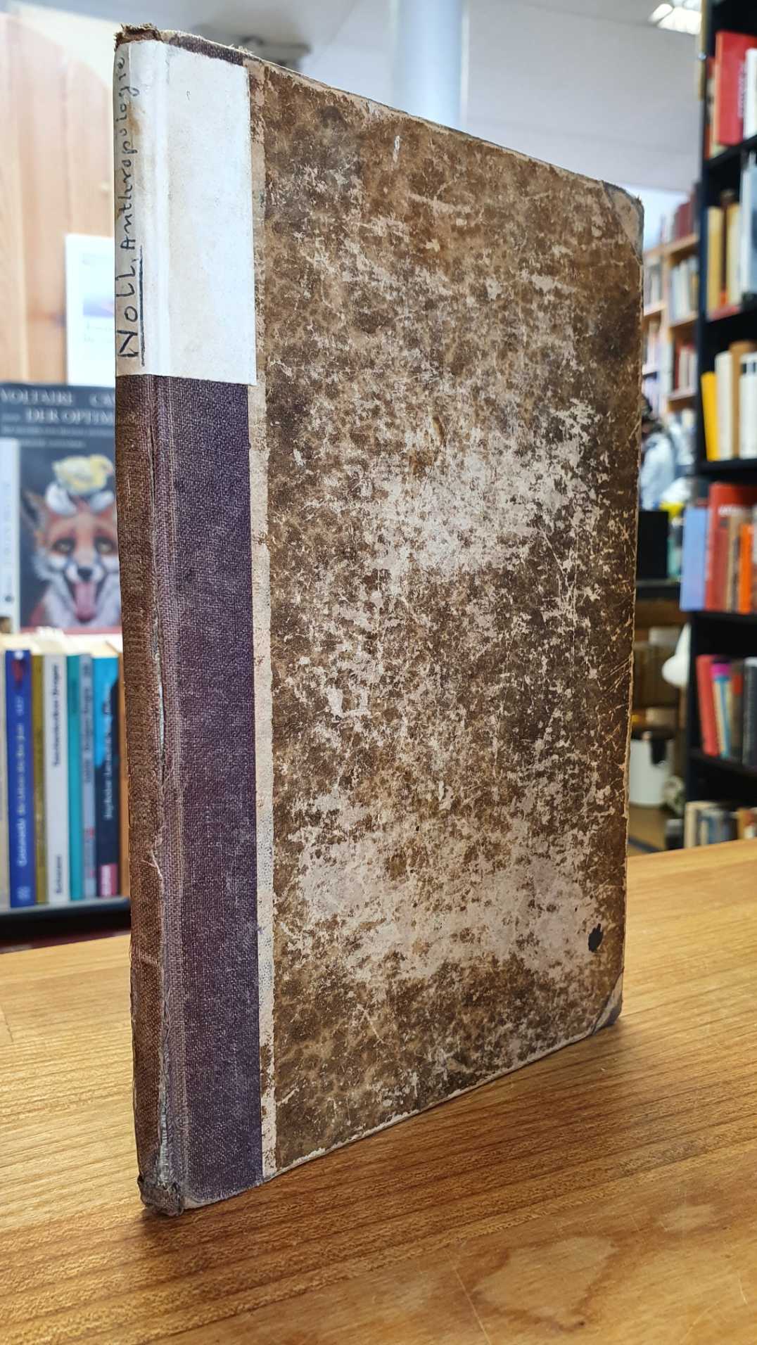 Noll, Naturgeschichte des Menschen – – Anthropologie – Nebst Hinweisen auf die P Noll, Naturgeschichte des Menschen – – Anthropologie – Nebst Hinweisen auf die P