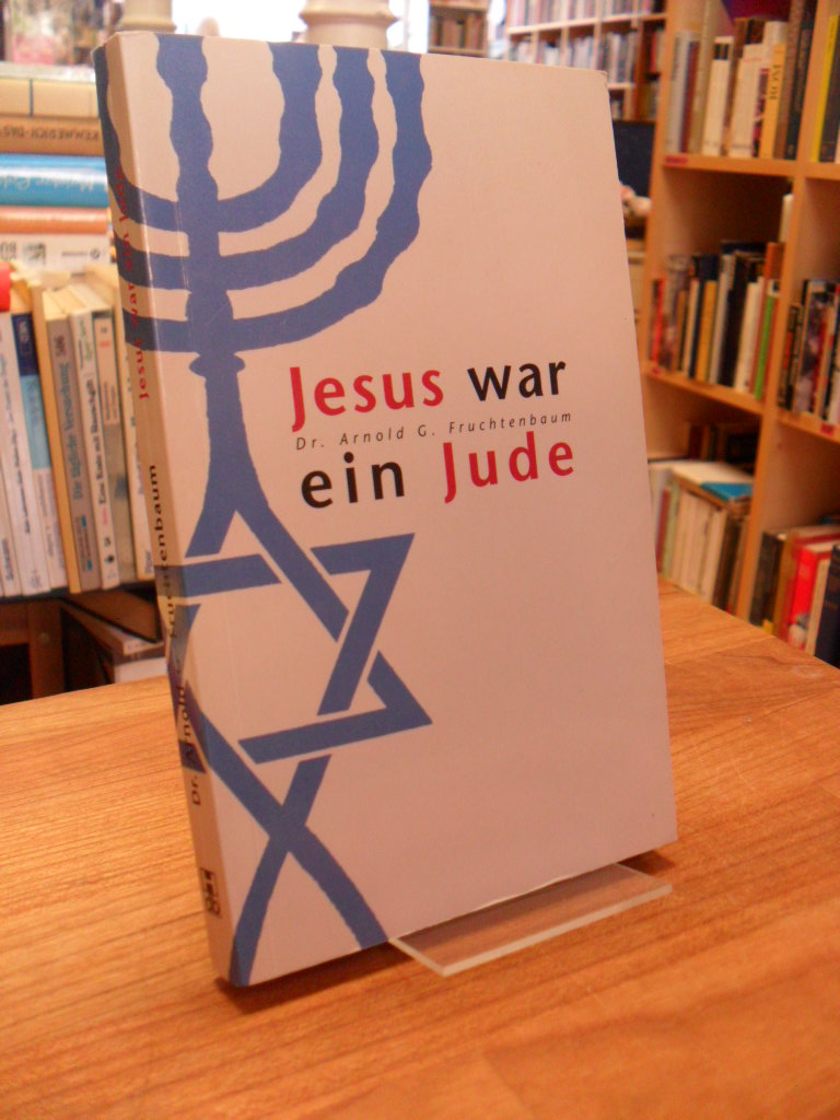 Fruchtenbaum, Jesus war ein Jude,