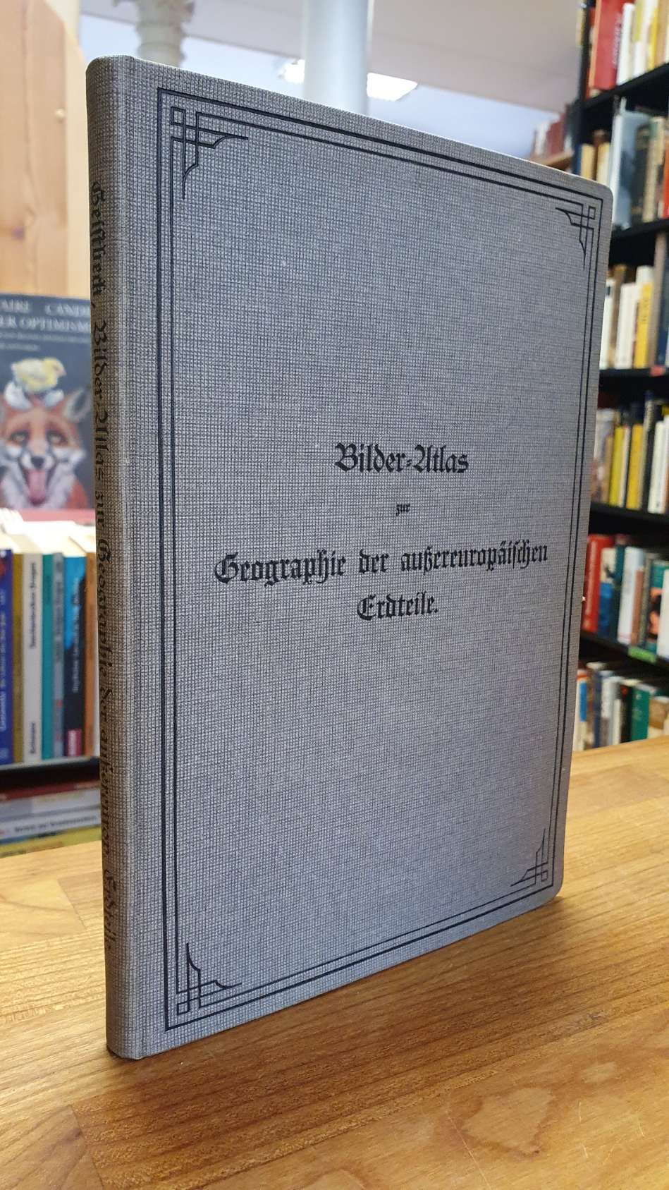 Geistbeck, Bilder-Atlas zur Geographie der außereuropäischen Erdteile,