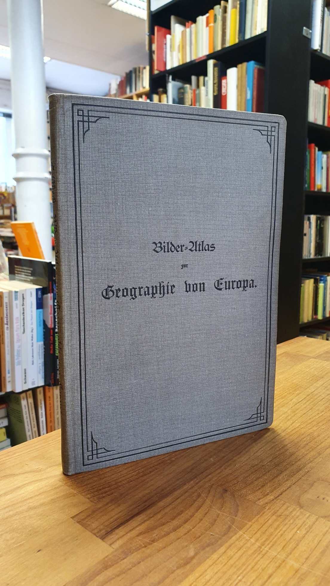 Geistbeck, Bilder-Atlas zur Geographie von Europa,