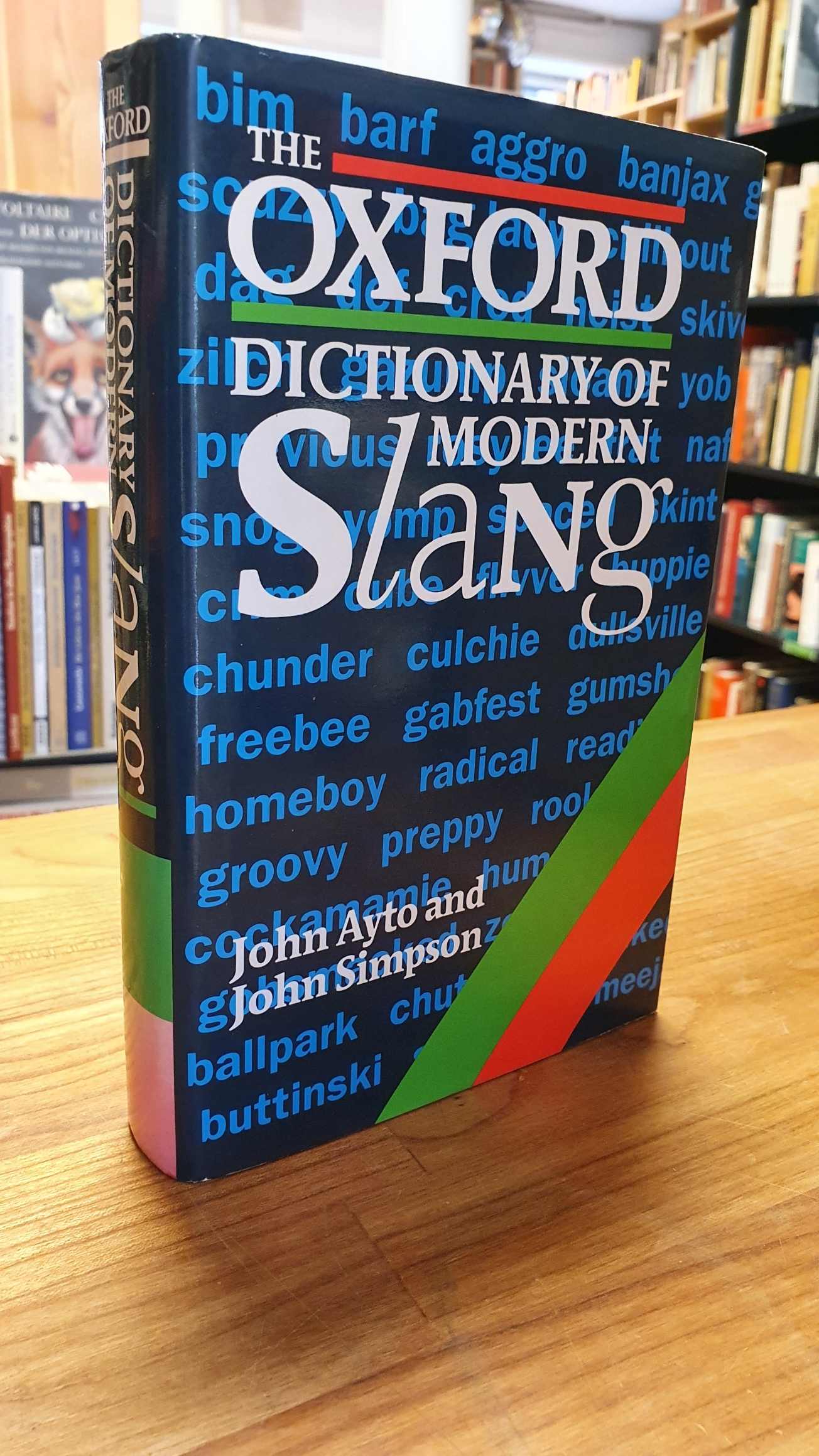 Ayto, The Oxford dictionary of modern slang,