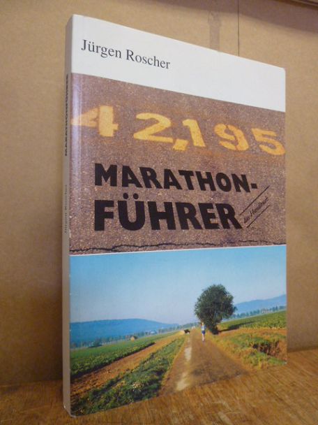 Marathon-Führer – Das Handbuch für den Marathonläufer mit ausführlichem Ergebnis