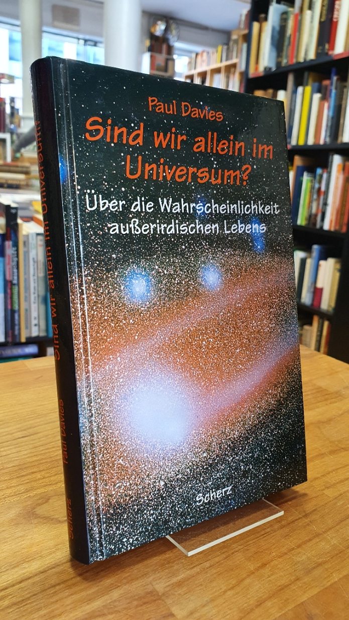 Davies, Sind wir allein im Universum? – über die Wahrscheinlichkeit außerirdisch Davies, Sind wir allein im Universum? – über die Wahrscheinlichkeit außerirdisch