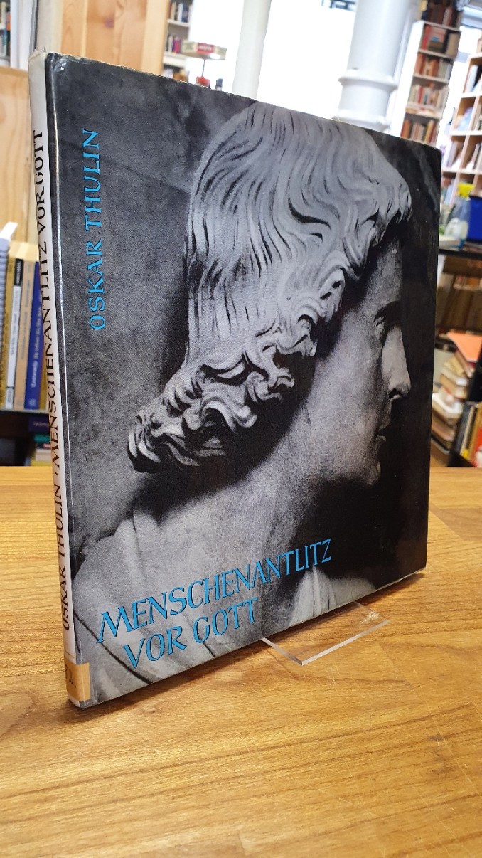 Thulin, Menschenantlitz vor Gott in der Sprache der Kunst, Thulin, Menschenantlitz vor Gott in der Sprache der Kunst,