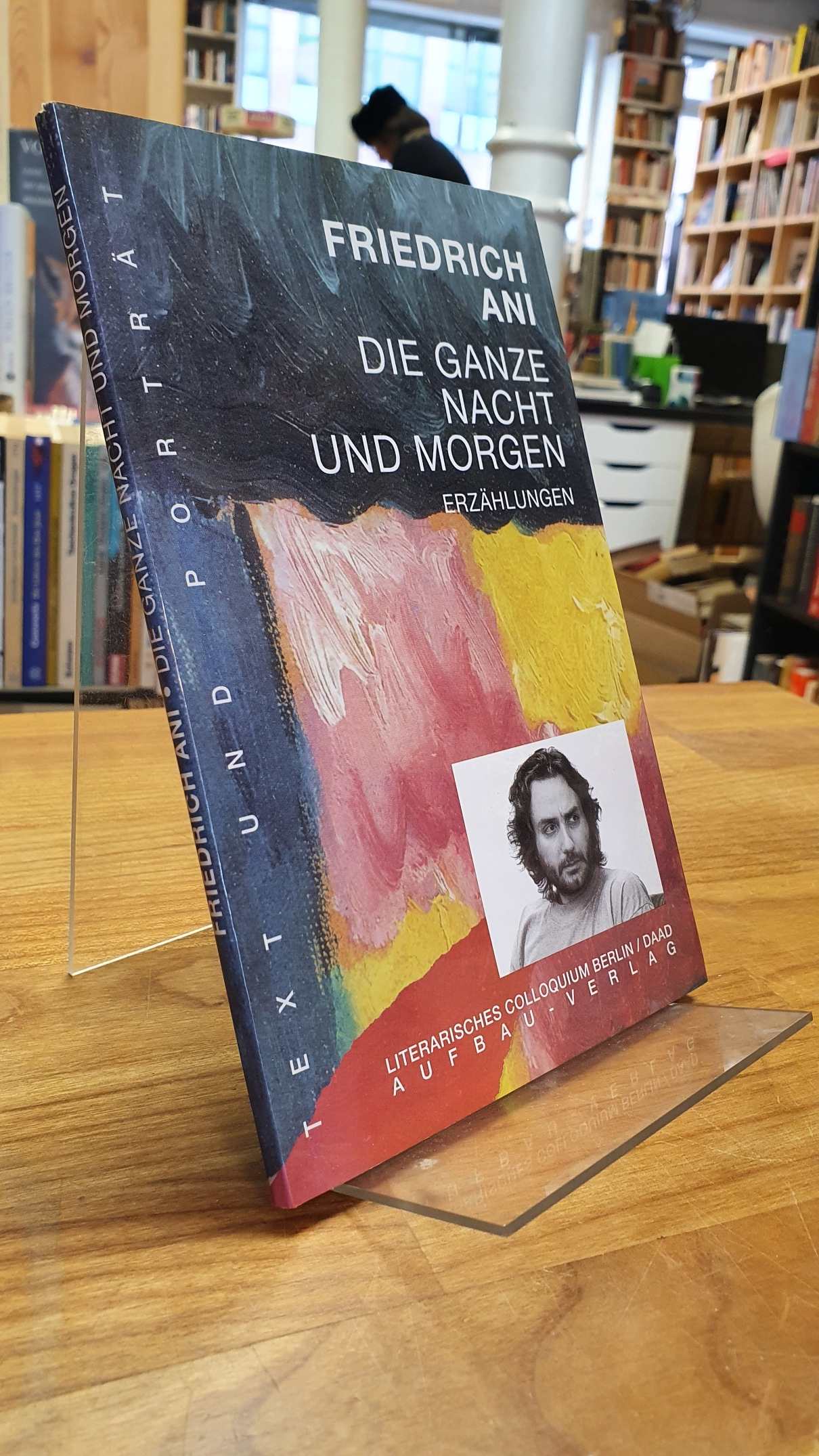 Ani, Die ganze Nacht und morgen – Erzählungen, Ani, Die ganze Nacht und morgen – Erzählungen,