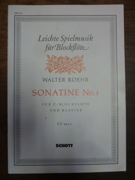 Roehr, Sonatine No. 1 für C-Blockflöte und Klavier – Leichte Spielmusik für Bloc