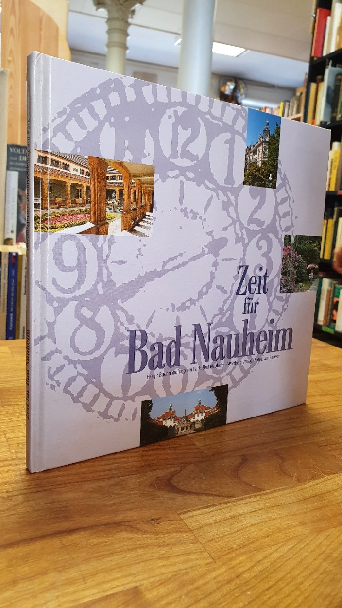 Buchhandlung am Park (Hrsg.), Zeit für Bad Nauheim, Buchhandlung am Park (Hrsg.), Zeit für Bad Nauheim,