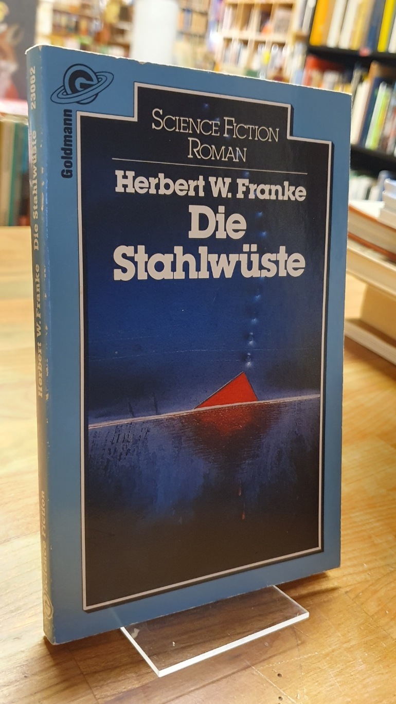 Franke, Die Stahlwüste – Science-Fiction-Roman,