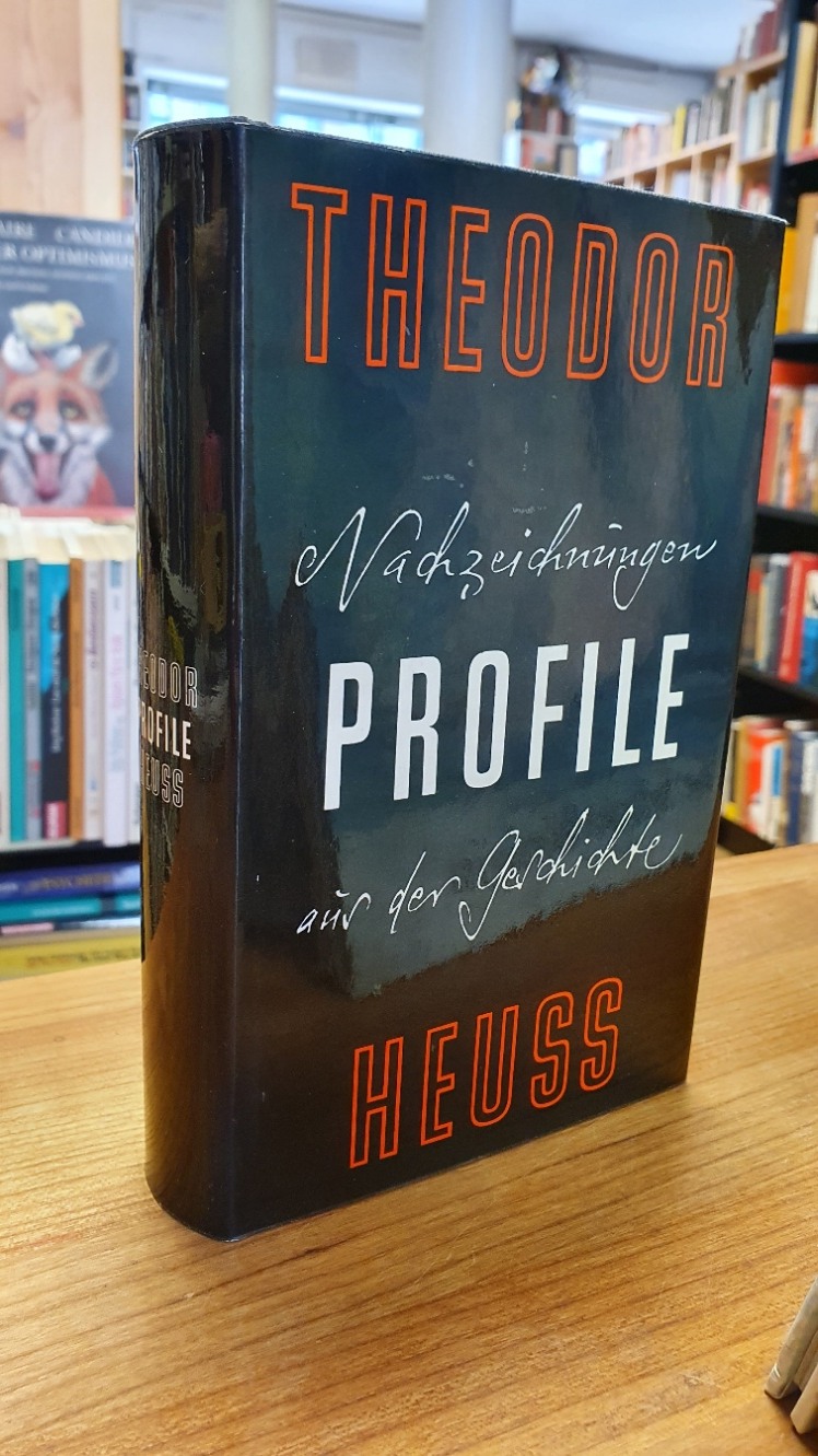Heuss, Profile – Nachzeichnungen aus der Geschichte,