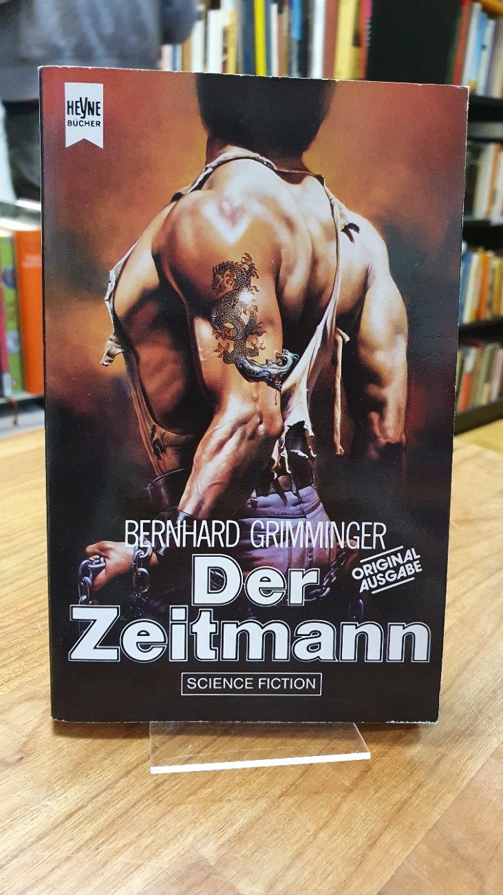 Grimminger, Der Zeitmann – Eine utopische Groteske – Science-Fiction-Roman,