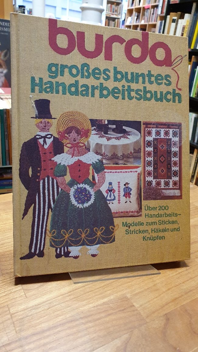 Burda / Hochstein, Burda großes buntes Handarbeitsbuch – Die schönsten Handarbei