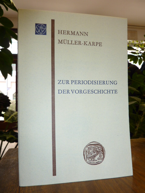 Müller-Karpe, Zur Periodisierung der Vorgeschichte, Müller-Karpe, Zur Periodisierung der Vorgeschichte,