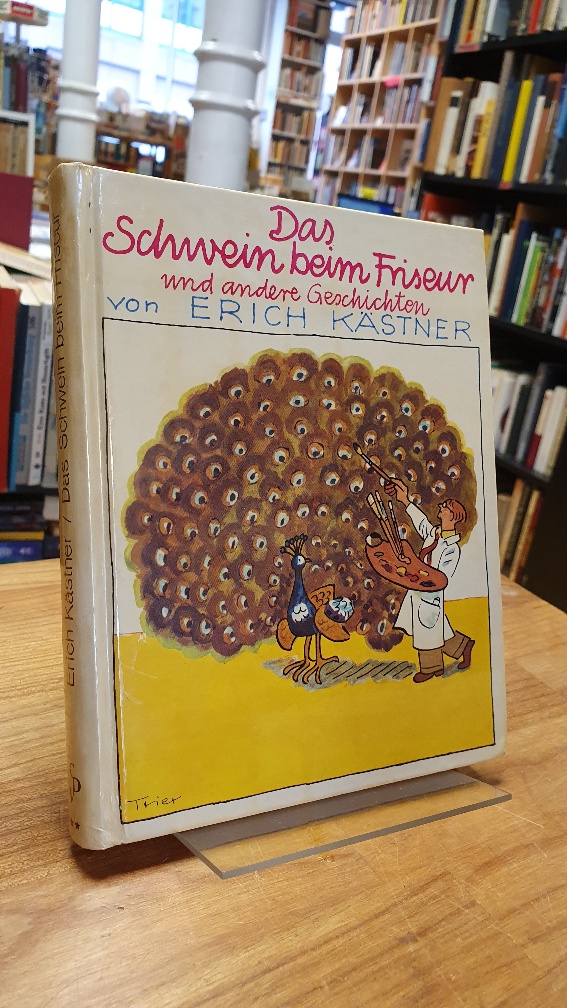 Kästner, Das Schwein beim Friseur und andere Geschichten Kästner, Das Schwein beim Friseur und andere Geschichten