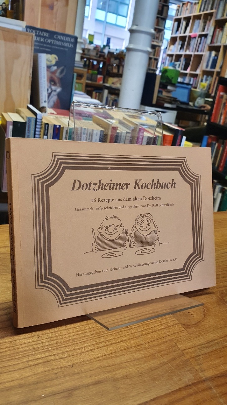 Schwalbach, Dotzheimer Kochbuch – Rezepte aus dem alten Dotzheim,