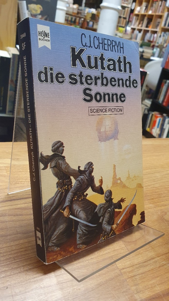 Cherryh, Kutath – die sterbende Sonne – 3. Band der Duncan-Trilogie – Science Fi