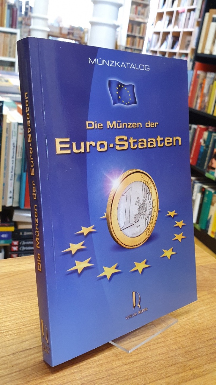 Münzenves Reppa (Hrsg.), Münzkatalog – Die Münzen der Euro-Staaten, Münzenves Reppa (Hrsg.), Münzkatalog – Die Münzen der Euro-Staaten,
