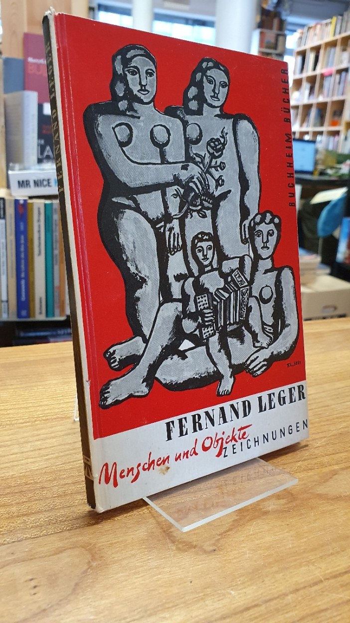 Léger, Fernand Léger – Menschen und Objekte – Zeichnungen,