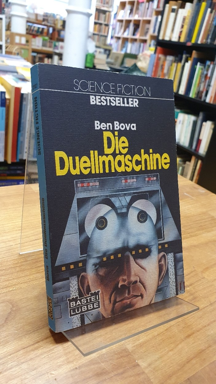 Bova, Die Duellmaschine – Science-Fiction-Roman,