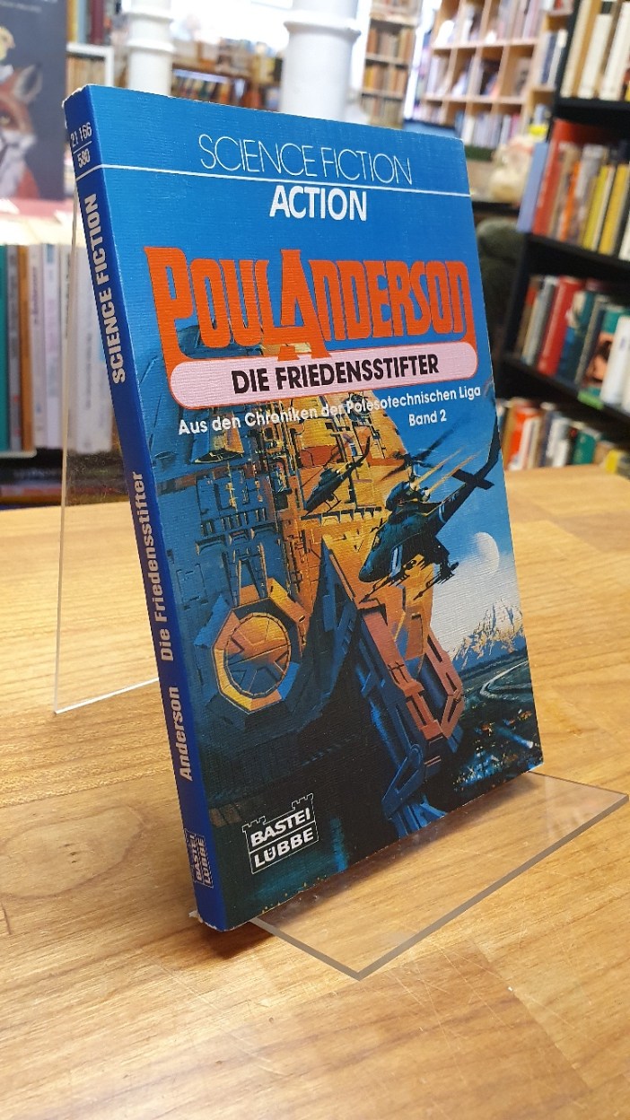 Anderson, Die Friedensstifter – Aus den Chroniken der Polesotechnischen Liga – B Anderson, Die Friedensstifter – Aus den Chroniken der Polesotechnischen Liga – B