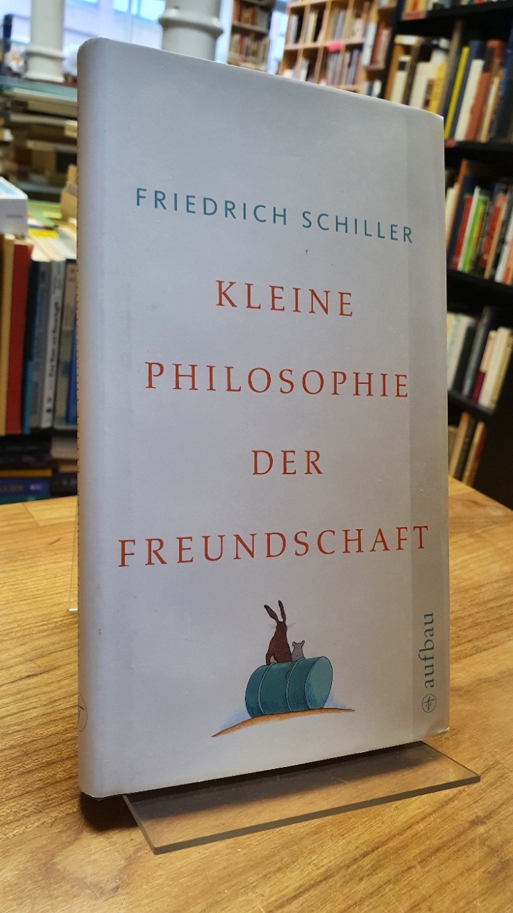 Schiller, Kleine Philosophie der Freundschaft,