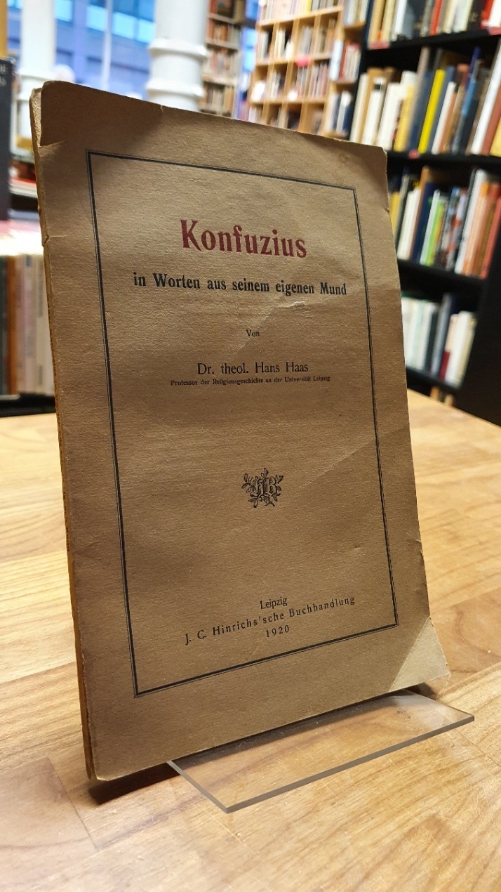 Haas, Konfuzius in Worten aus seinem eigenen Mund,