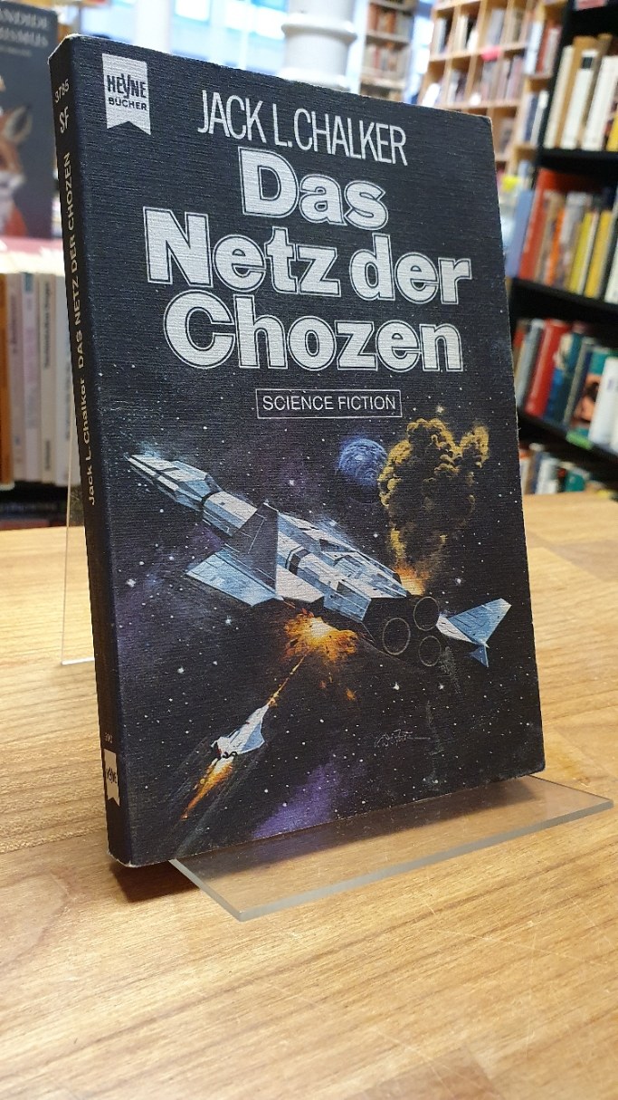 Chalker, Das Netz der Chozen – Science-Fiction-Roman, Chalker, Das Netz der Chozen – Science-Fiction-Roman,