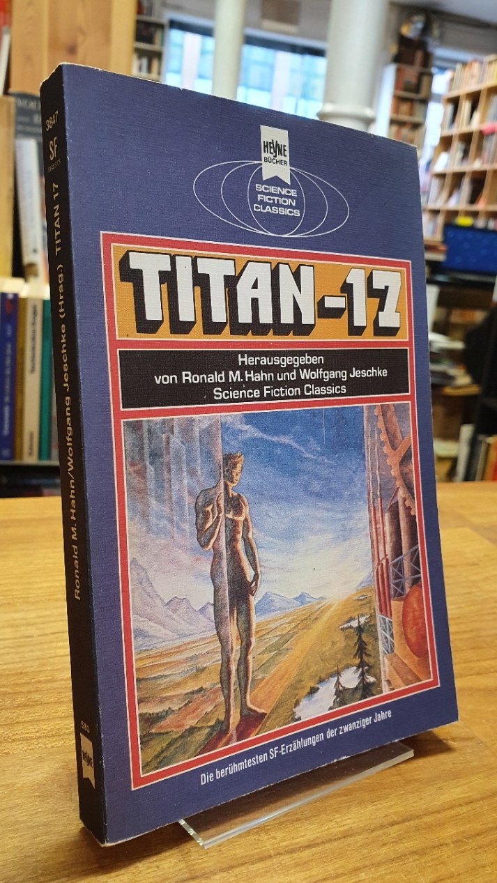 Hahn, Titan – 17 – Klassische Science Fiction-Erzählungen aus den zwanziger Jahr