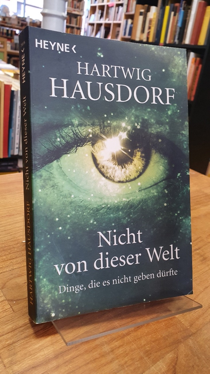 Hausdorf, Nicht von dieser Welt – Dinge, die es nicht geben dürfte,