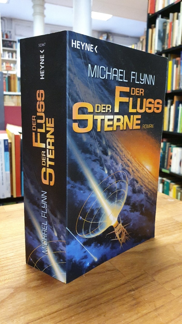 Flynn, Der Fluss der Sterne – Roman, Flynn, Der Fluss der Sterne – Roman,