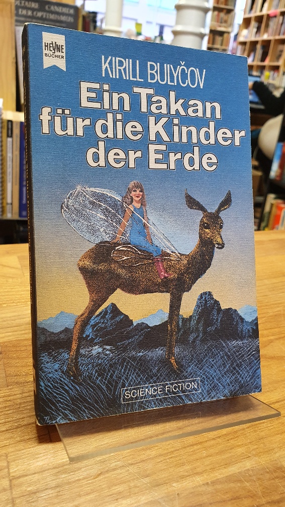 Bulycov, Ein Takan für die Kinder der Erde – Science-Fiction-Erzählungen,