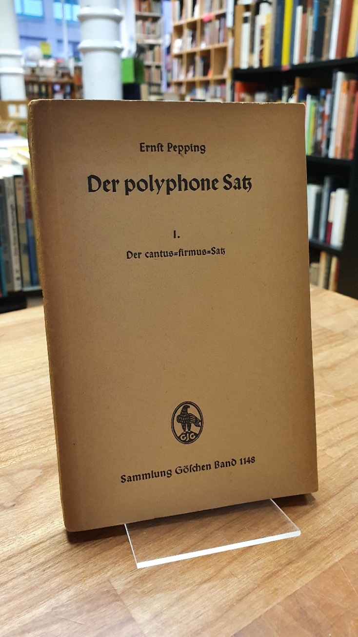 Pepping, Der polyphone Satz – Band 1 – Der cantus-firmus-Satz, Pepping, Der polyphone Satz – Band 1 – Der cantus-firmus-Satz,