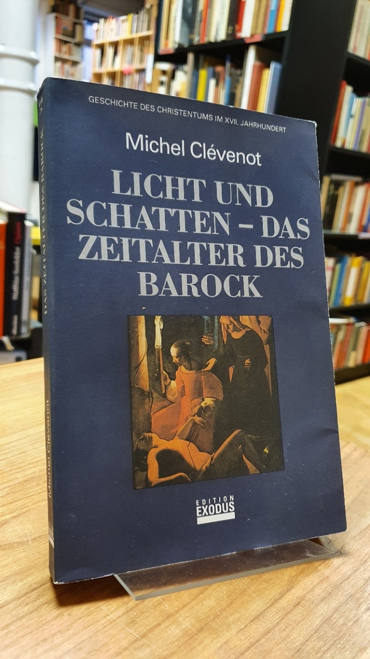 Clévenot, Licht und Schatten – das Zeitalter des Barock – Geschichte des Christe