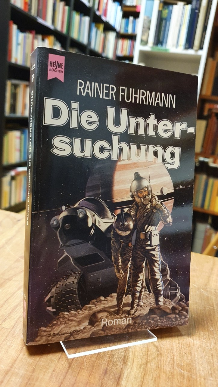 Fuhrmann, Die Untersuchung – Roman ; Science Fiction,