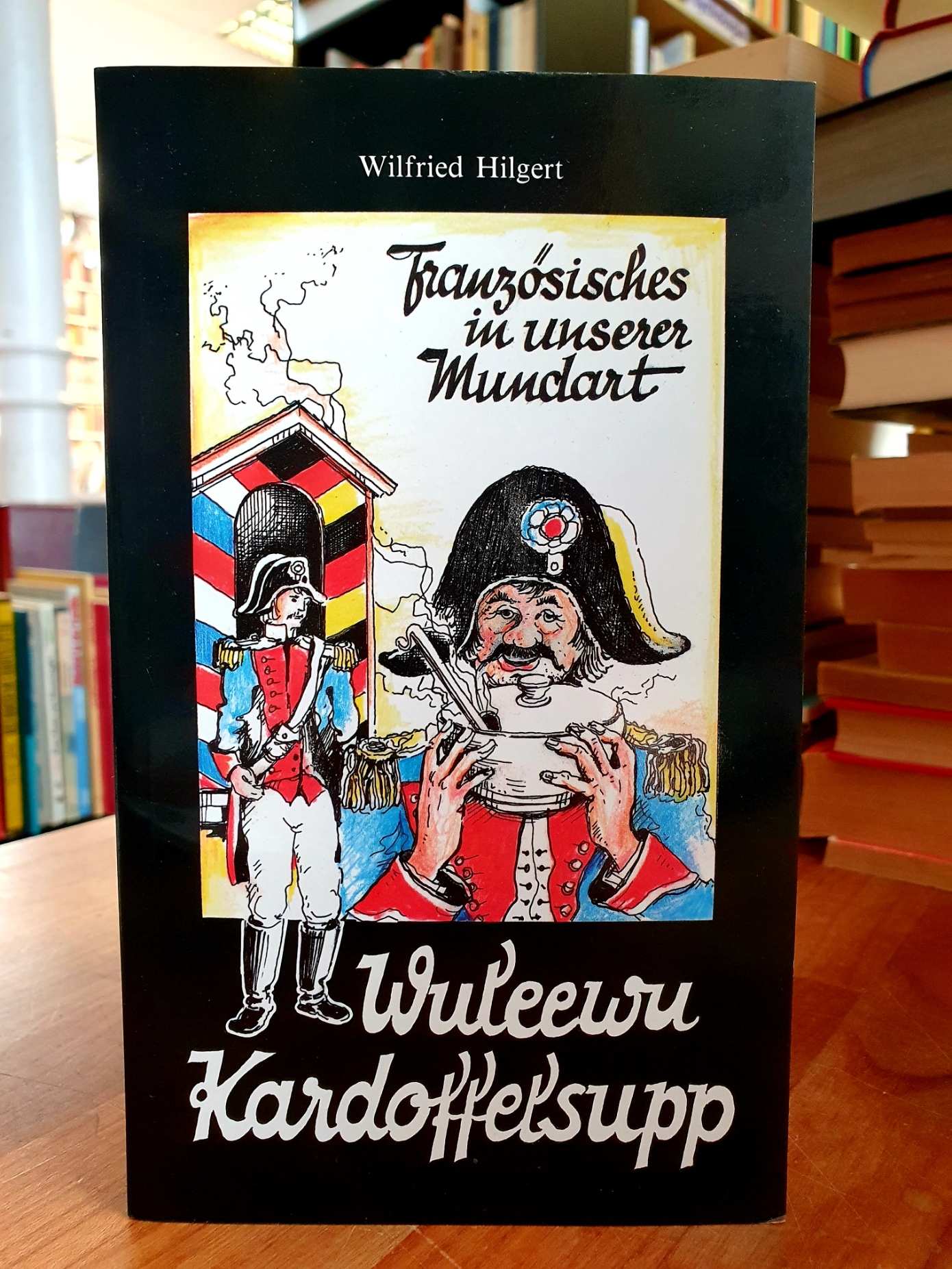 Wuleewu Kardoffelsupp – Französische Ausdrücke und Redewendungen in der rheinhes