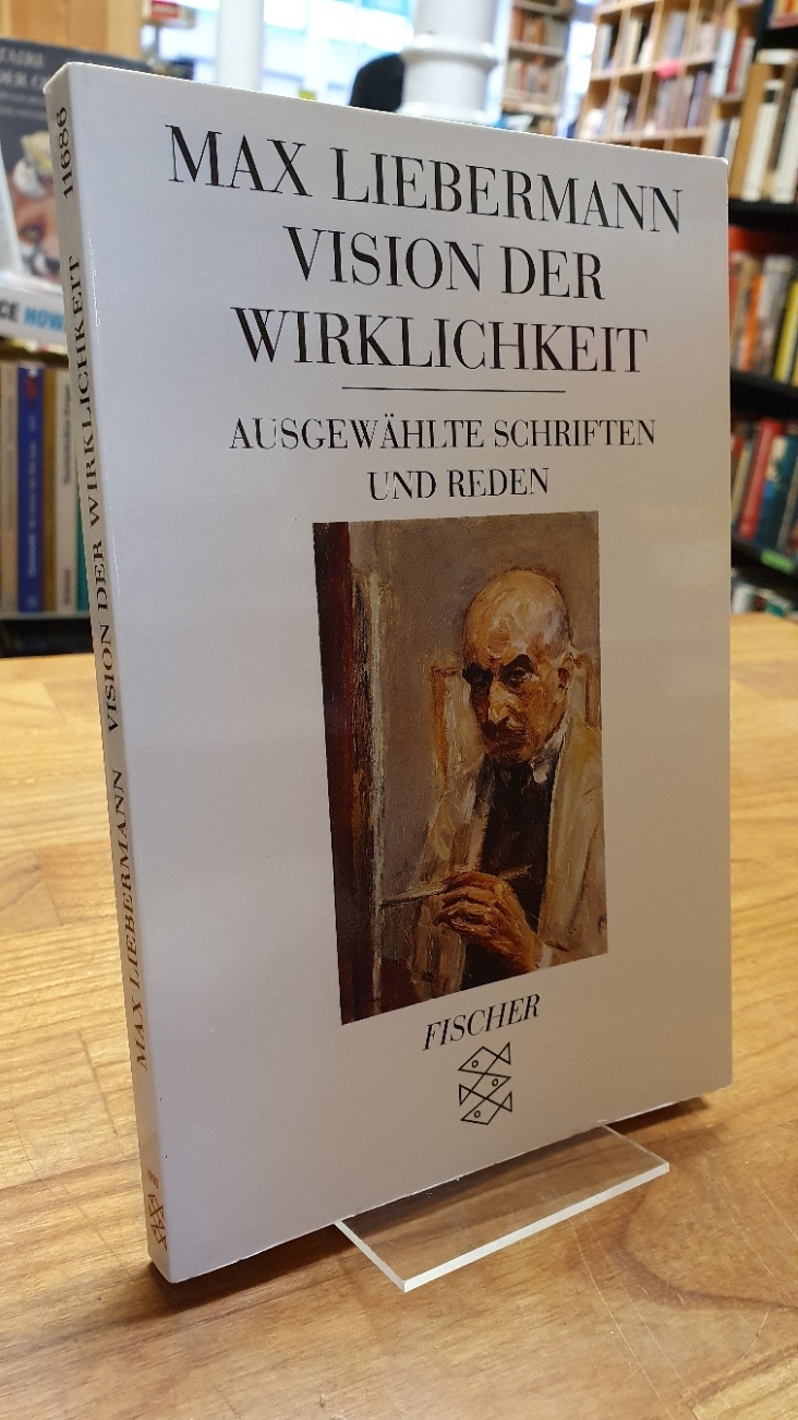 Liebermann, Vision der Wirklichkeit – Ausgewählte Schriften und Reden,
