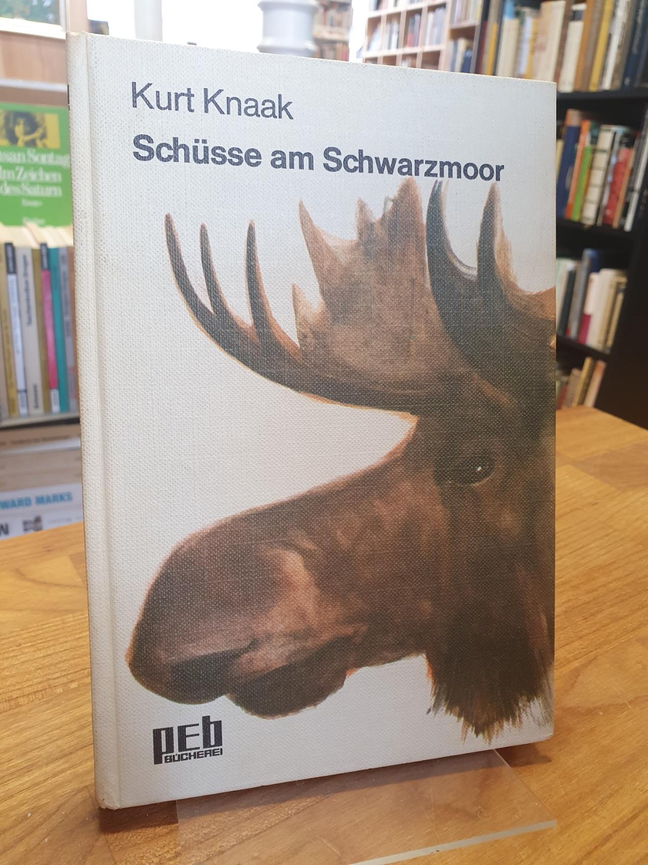 Knaak, Schüsse am Schwarzmoor, Knaak, Schüsse am Schwarzmoor,