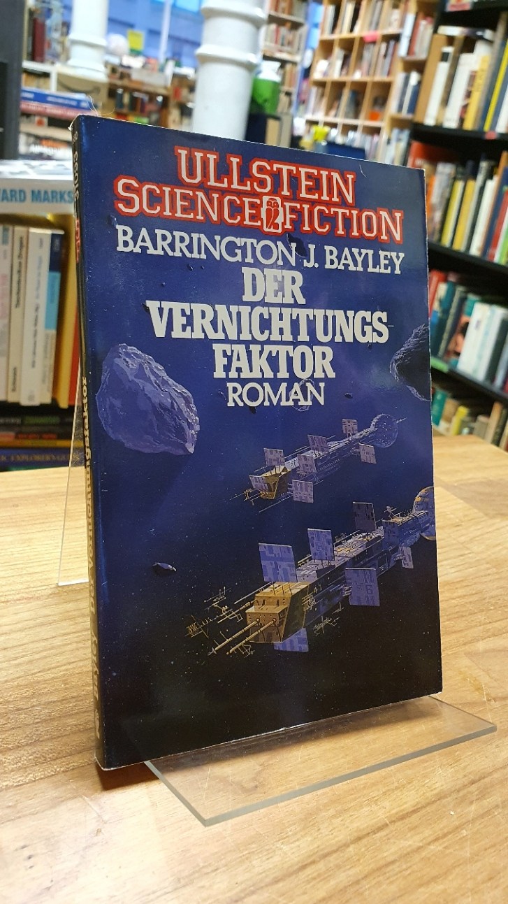 Bayley, Der Vernichtungsfaktor – Roman,