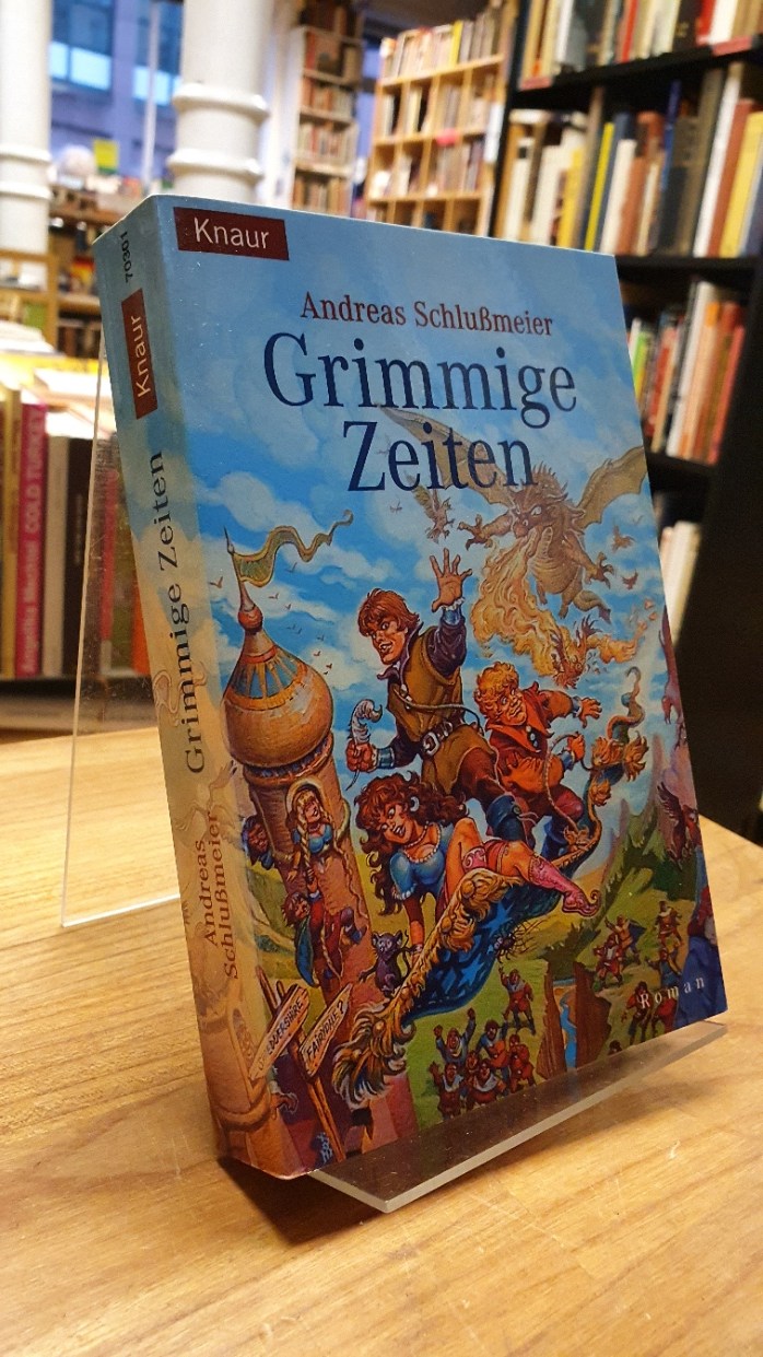 Schlußmeier, Grimmige Zeiten – Roman,