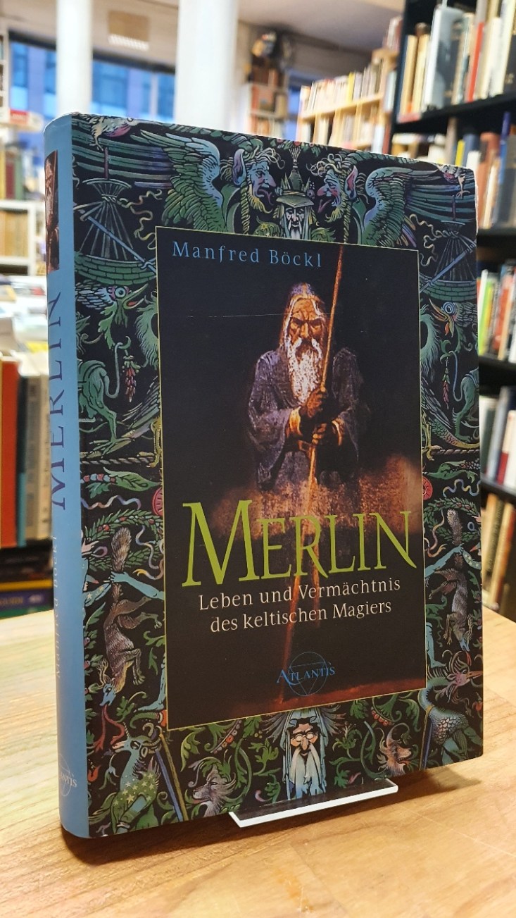 Böckl, Merlin – Leben und Vermächtnis des keltischen Magiers,