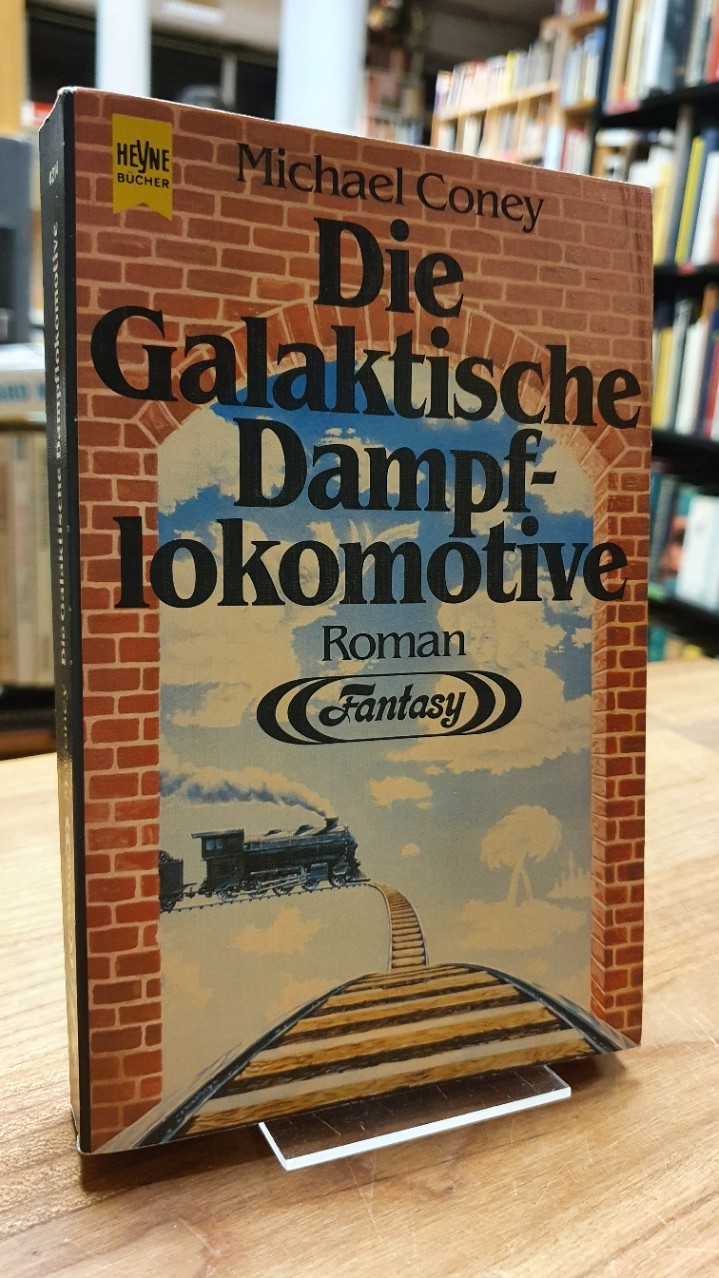 Coney, Die galaktische Dampflokomotive – Erstes Buch vom Lied der Erde, Coney, Die galaktische Dampflokomotive – Erstes Buch vom Lied der Erde,